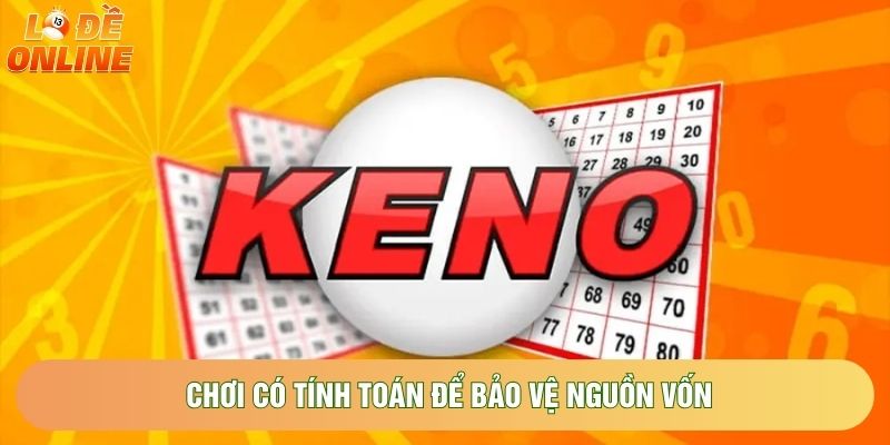 Chơi có tính toán để bảo vệ nguồn vốn Chơi có tính toán để bảo vệ nguồn vốn